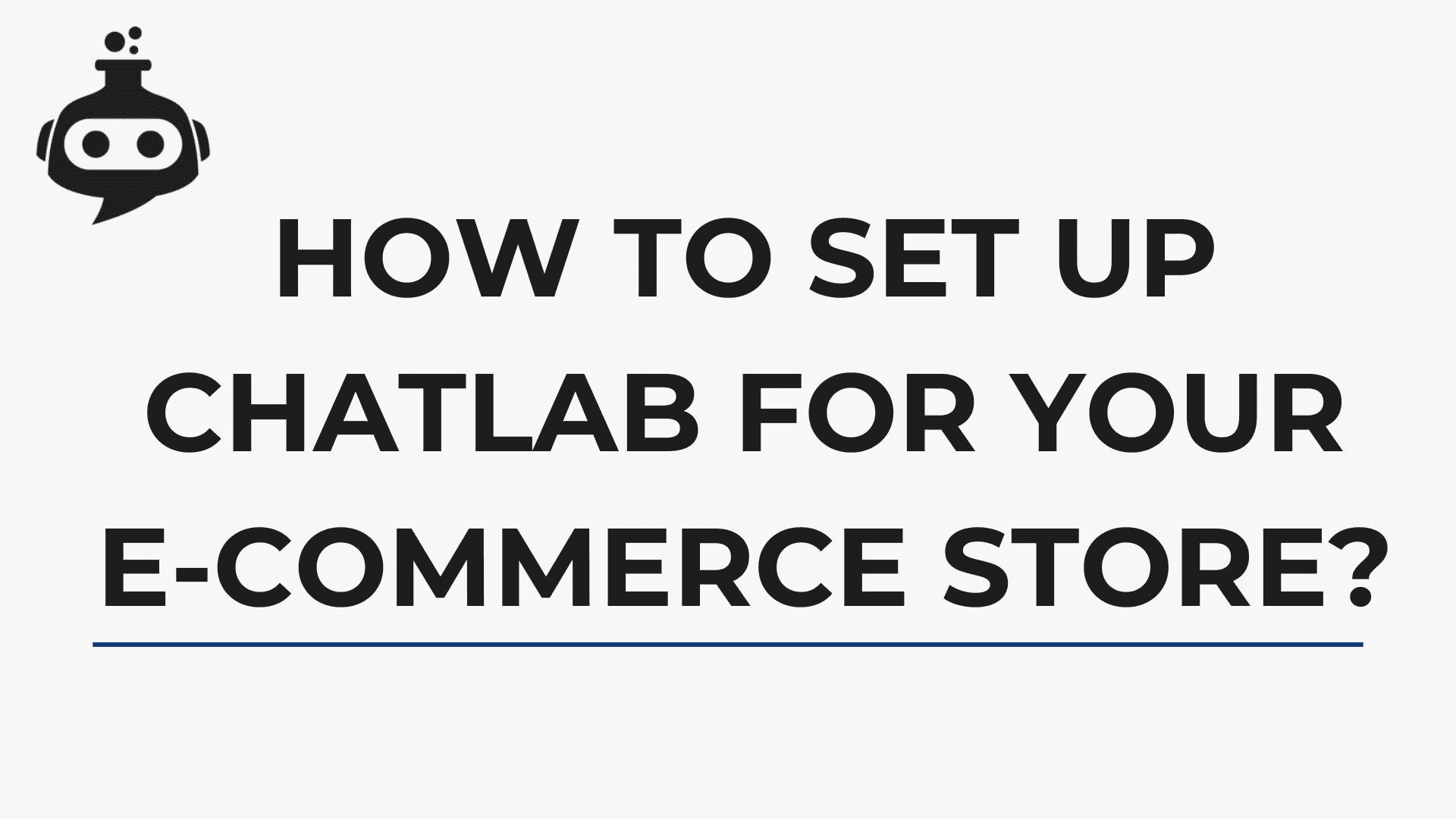 How to Set Up ChatLab for Your E‑Commerce Store: A Step‑by‑Step Guide
