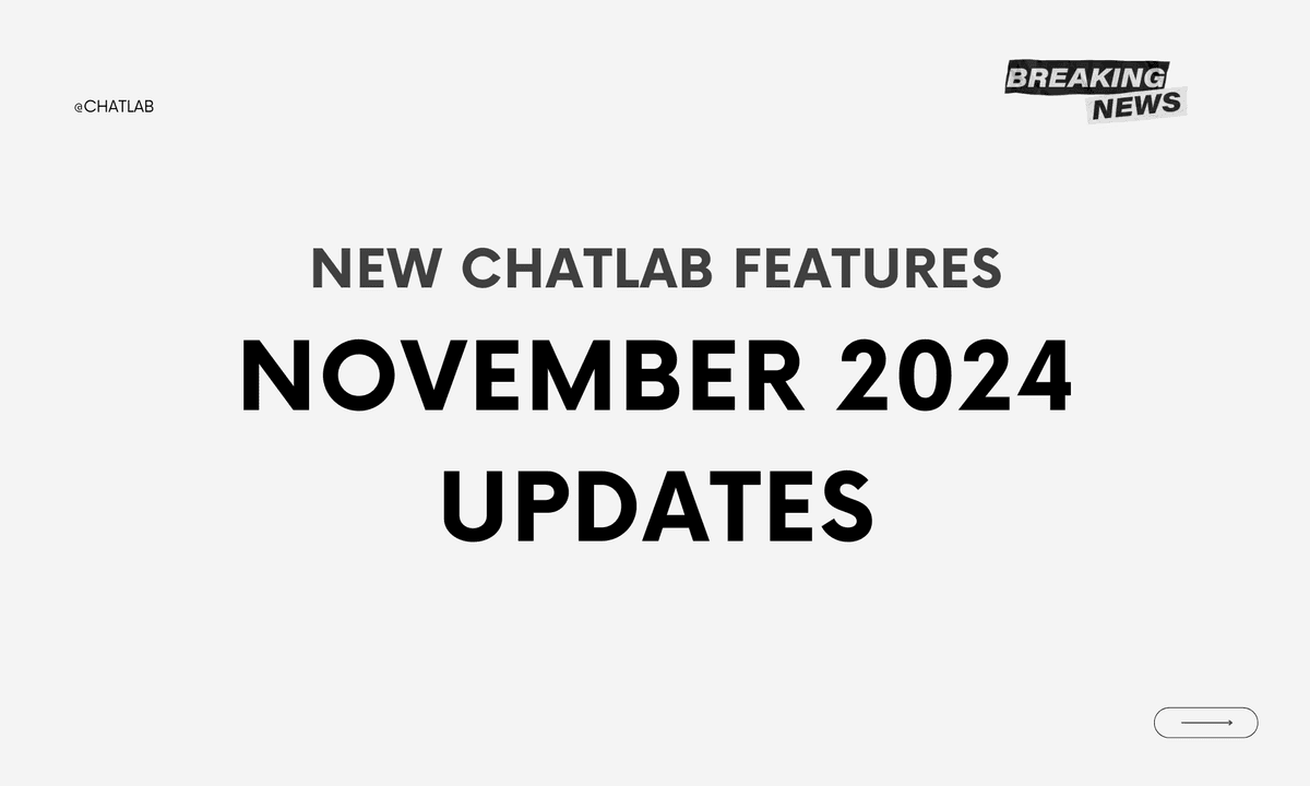 New ChatLab Features: November 2024 Updates